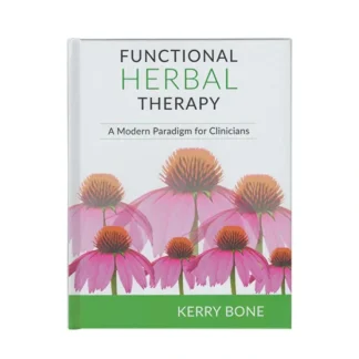 BOOKS - MISCELLANEOUS Functional Herbal Therapy: A Modern Paradigm for Clinicians by Kerry Bone - Fresh Bloom Skin - Premium Skincare Solutions for Nourished, Hydrated, and Radiant Skin Every Day